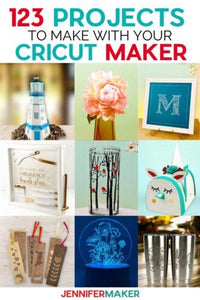 123 Projects You Can Make With A Cricut Maker