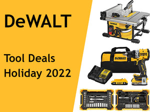 12 of the Best DeWALT Holiday 2022 Tool Deals Still Available